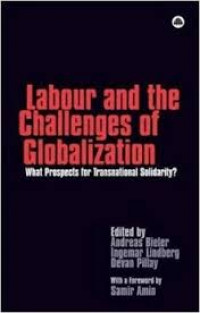 Labour and the Challengesrnof GlobalizationrnWhat Prospects for rnTransnational Solidarity?