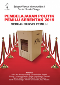 Pembelajaran politik pemilu serentak 2019: sebuah survei pemilih