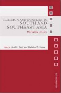 RELIGION AND CONFLICT IN SOUTH AND SOUTHEAST ASIA