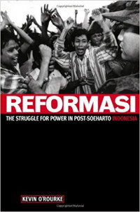 ReformasirnThe Struggle for Power inrnpost-Soeharto Indonesia