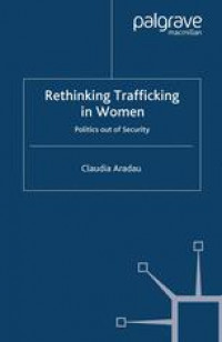 Rethinking Trafficking rnin WomenrnPolitics out of Security