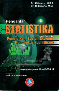 Pengantar Statistika: untuk  Penelitian Pendidikan, Sosial, Ekonomi, Komunikasi, dan Bisnis