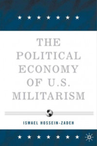 The Political Economy ofrnU.S. Militarism