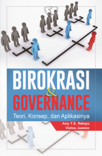 Image of Birokrasi & Governance: Teori, konsep, dan aplikasinya