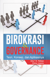 Birokrasi & Governance: Teori, konsep, dan aplikasinya