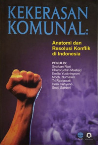 Kekerasan komunal: anatomi dan resolusi konflik di Indonesia