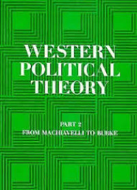 Western Political Theory: Part 2 From Machiavelli to Burke