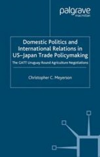 Domestic Politics and International Relations in US–Japan Trade Policymaking