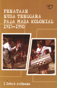 Penataan Nusa Tenggara Pada Masa Kolonial