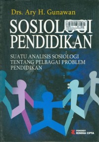 Image of Sosiologi Pendidikan: Suatu Analisis Sosiologi Berbagai Problem Pendidikan