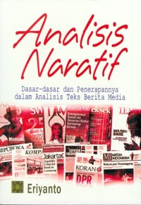 Image of Analisis Naratif: Dasar-dasar dan Penerapannya dalam Analisis Teks Berita Media