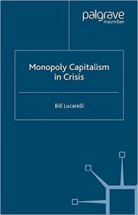 Image of Monopoly Capitalism in Crisis